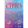 7 Magical Cities: Knowledge, Wisdom, and Bliss for a Full Life