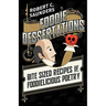 Foodie Dessertations: Bite Sized Recipes of Foodielicious Poetry