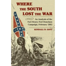 Where the South Lost the War: An Analysis of the Fort Henry-Fort Donelson Campaign, February 1862