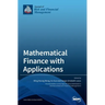 Mathematical Finance with Applications
