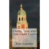 Chris, Tom and the Grey Lady: A tale from the Royal Victoria Military Hospital.
