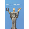 Plato's Sophia: His Philosophical Endeavor in Light of Its Spiritual Currents and Undercurrents
