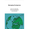 Managing Foreigness: maximizing benefits, minimizing obstacles across borders