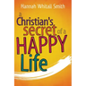 A Christian's Secret of a Happy Life