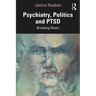 Psychiatry, Politics and Ptsd: Breaking Down