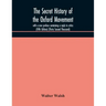 The secret history of the Oxford Movement, with a new preface containing a reply to critics (Fifth Edition) (Thirty Second Thousand)