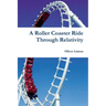 A Rollercoaster Ride Through Relativity