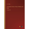 In Freedom's Cause; A Story of Wallace and Bruce: in large print