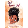 Little Brown Girl: You Can Be Anything