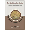 The Neolithic Revolution: A Watershed Moment in Human History