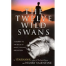 The Twelve Wild Swans: A Journey to the Realm of Magic, Healing, and Action