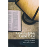 How the Bible Came to Be: Part 2