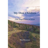 My Dear Children: One Step Closer to Jesus