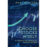 Choose Stocks Wisely: A Formula That Produced Amazing Returns