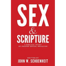 Sex & Scripture: A Biblical Study of Proper Sexual Behavior