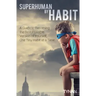 Superhuman By Habit: A Guide to Becoming the Best Possible Version of Yourself, One Tiny Habit at a Time