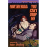 Gutter Road / You Can't Stop Me