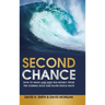 Second Chance: How to Make and Keep Big Money from the Coming Gold and Silver Shock-Wave