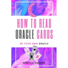 How to Read Oracle Cards: Be Your Own Oracle