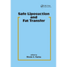 Safe Liposuction and Fat Transfer
