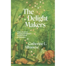 The Delight Makers: Anglo-American Metaphysical Religion and the Pursuit of Happiness