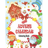 Advent Calendar Colouring Book: 24 Numbered Christmas Colouring Pages for Toddlers and Preschoolers This Activity Book Is Perfect Gift for Christmas