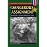 A Dangerous Assignment: An Artillery Forward Observer in World War II