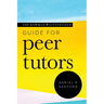 The Rowman & Littlefield Guide for Peer Tutors