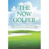 The Now Golfer: The Psychology of Better Golf