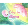 Bloomie Blooms