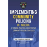 Implementing Community Policing in Nigeria: 12 Concise, Practical and Effective Community Policing Strategies