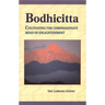 Bodhicitta: Cultivating the Compassionate Mind of Enlightenment