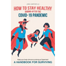 How to Stay Healthy During-After the Covid-19 Pandemic