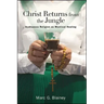 Christ Returns from the Jungle: Ayahuasca Religion as Mystical Healing