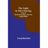 The Light in the Clearing: A Tale of the North Country in the Time of Silas Wright