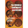 The Origin of Continents and Oceans