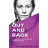 Out and Back: A Runner's Story of Survival Against All Odds