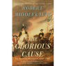 The Glorious Cause: The American Revolution, 1763-1789
