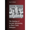 The Ontology of Socratic Questioning in Plato's Early Dialogues