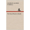 The Royal Road to Health