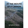 At the Mouth of a Cannon: Conquest and Cupidity on Canada's West Coast: A Personal Account