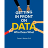 Getting in Front on Data: Who Does What