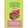 The Definitive Keto Slow Cooker Cookbook for your Meat Dishes: 50 meat recipes for your keto slow cooker diet, easy to prepare, healthy and affordable