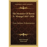 The Memoirs of Baron N. Wrangel 1847-1920: From Serfdom to Bolshevism