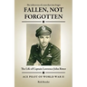 Fallen, Not Forgotten: The Life of Captain Lawrence John Ritter