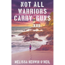 Not All Warriors Carry Guns