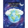 Does The Earth Dream