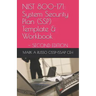 Nist 800-171: System Security Plan (SSP) Template & Workbook: SECOND EDITION