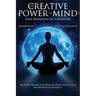 The Creative Power Of Mind: Daily Meditations For A Better Life