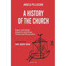 A History of the Church: Popes and Saints, Emperors and Kings, Gnosis and Persecution
